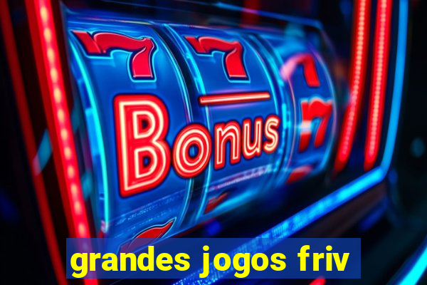 grandes jogos friv